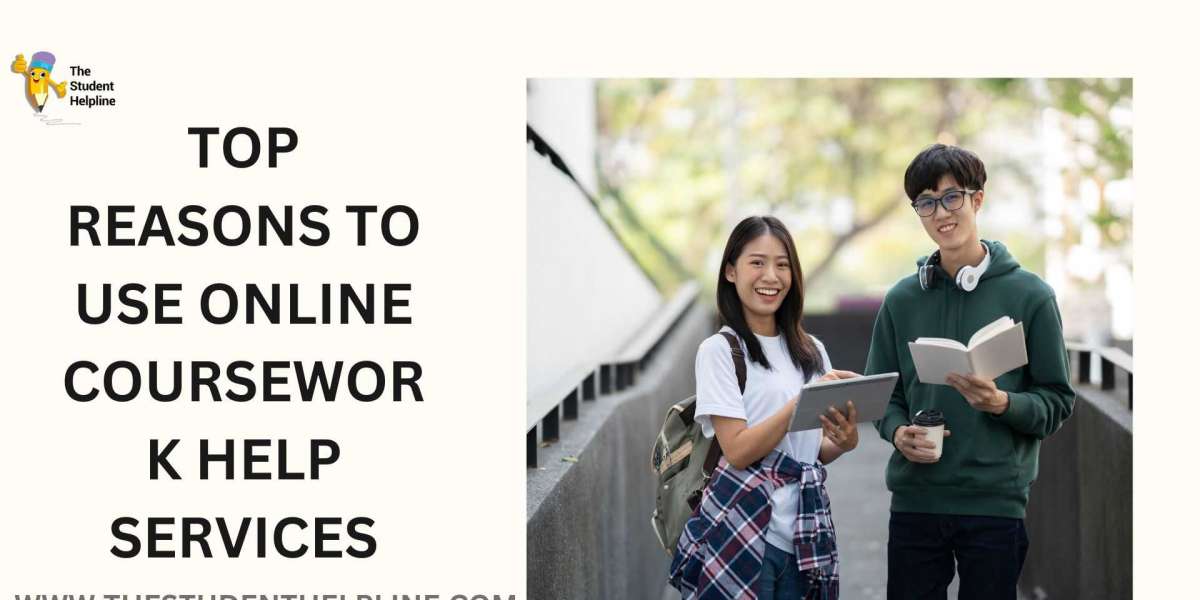 Top Reasons to Use Online Coursework Help Services