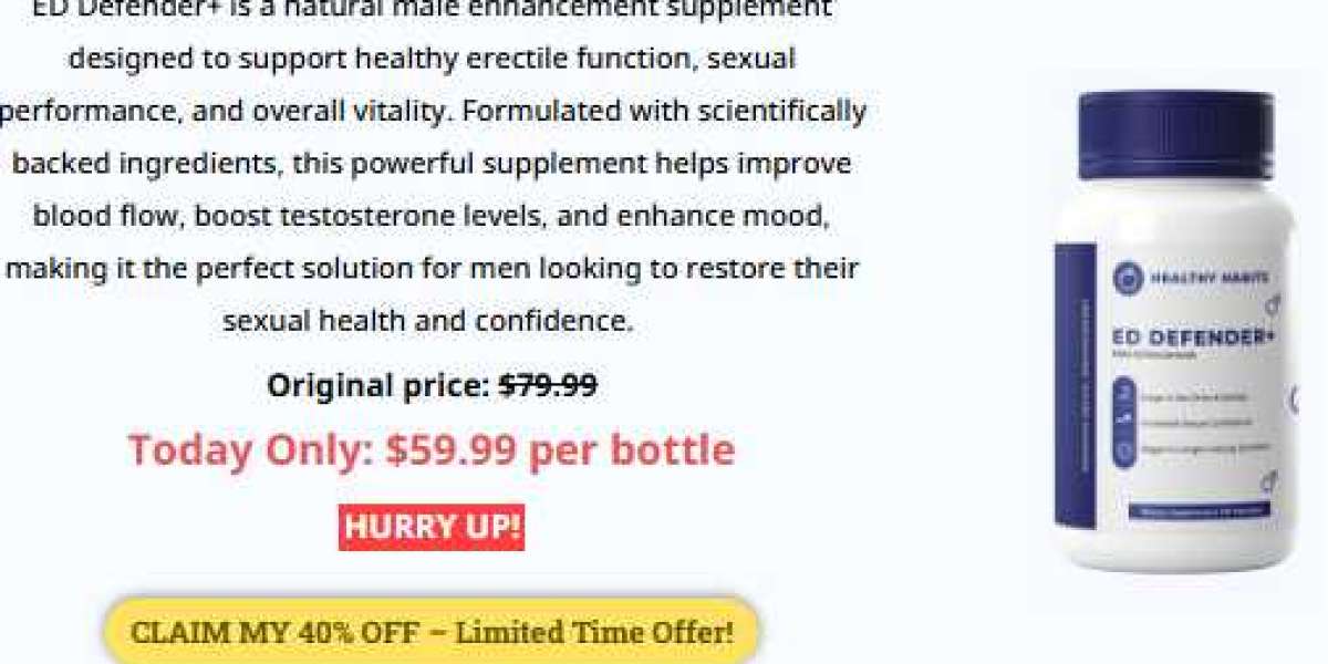 ED Defender Male Enhancement: Discover This Revamped Male Enhancement In 2025!