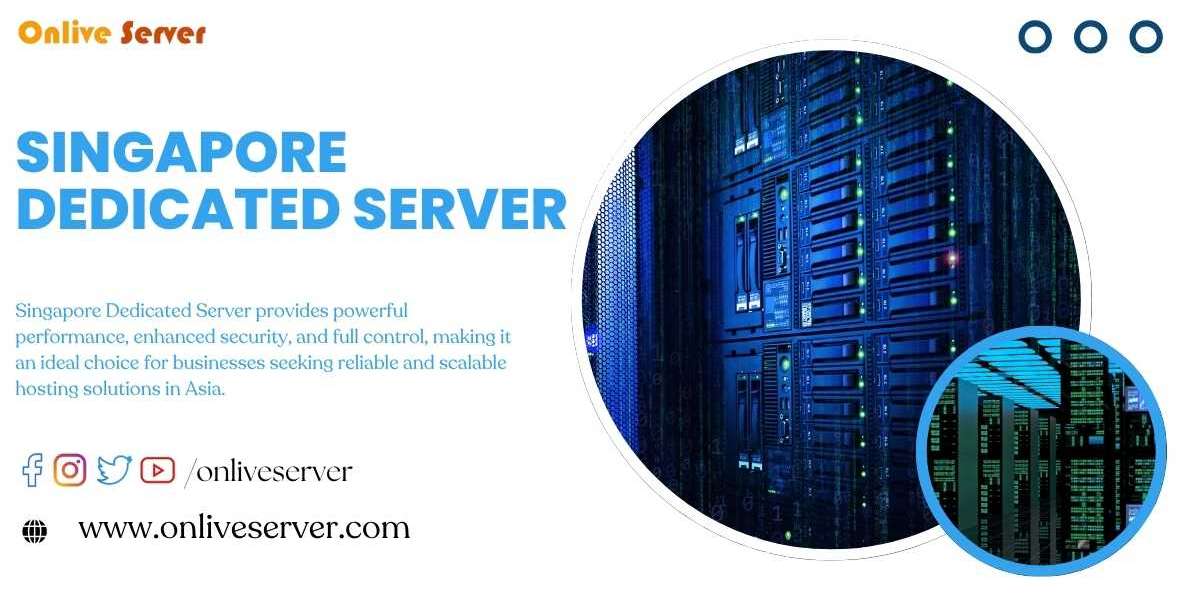 Onlive Server: Reliable Singapore Dedicated Server for Your Business