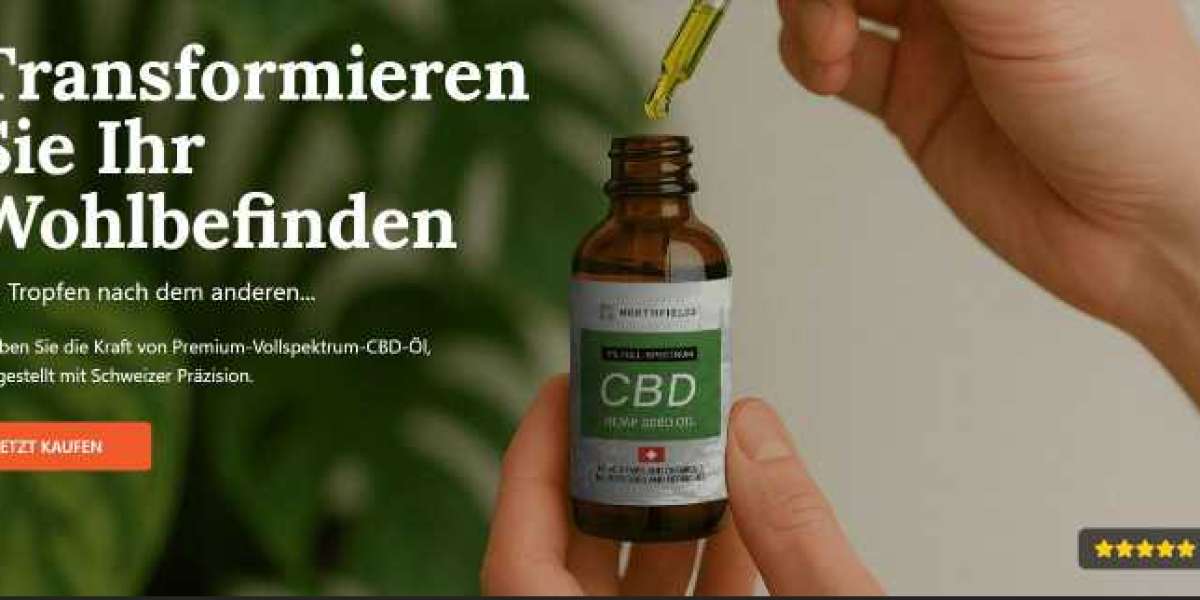 Northfields CBD-Öl Erfahrungen: Warum ist es die optimale Wahl für Ihre Gesundheit?