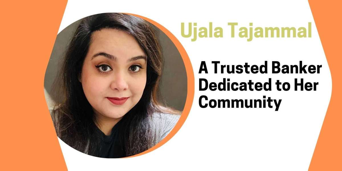 Ujala Tajammal: A Trusted Banker Dedicated to Her Community
